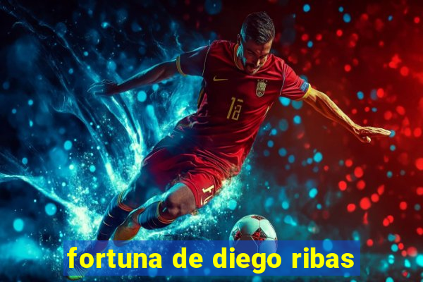 fortuna de diego ribas